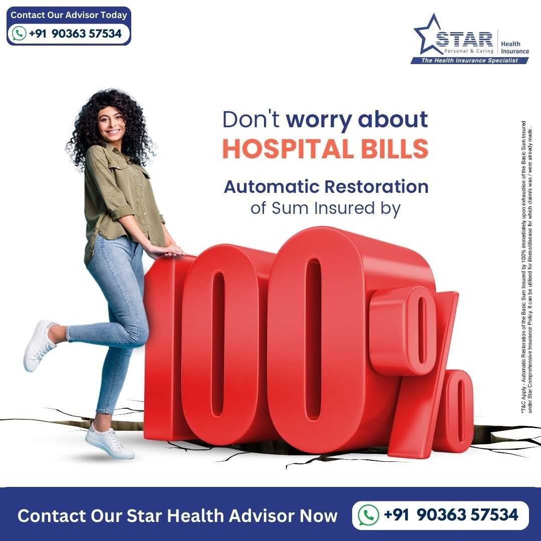 100% automatic restoration of sum insured for cashless hospital bills with Star Health Insurance. Consult the health insurance advisor in bangalore today.