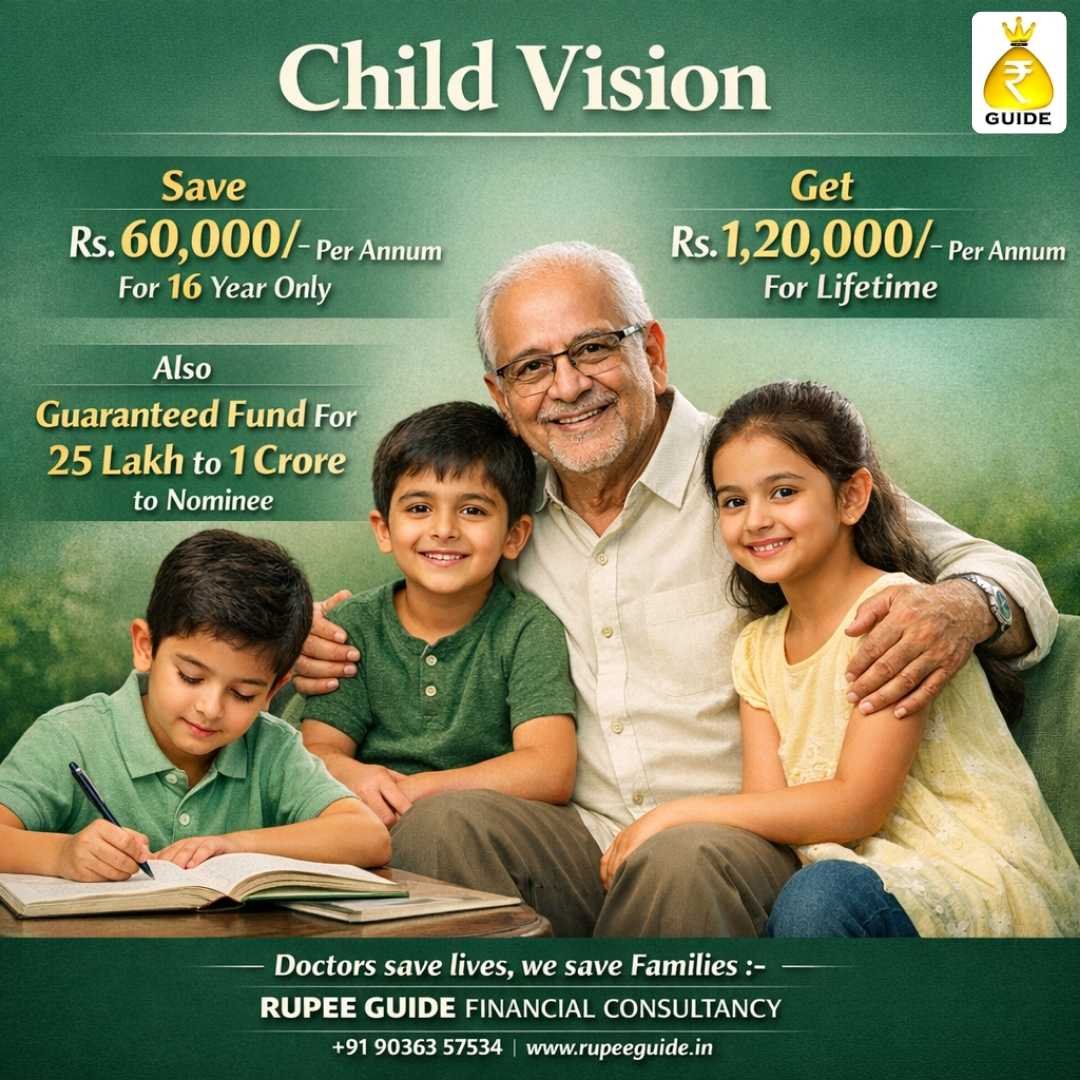 Child Vision plan offering lifetime income and guaranteed fund to nominee. Consult the child education plan advisor near me today.