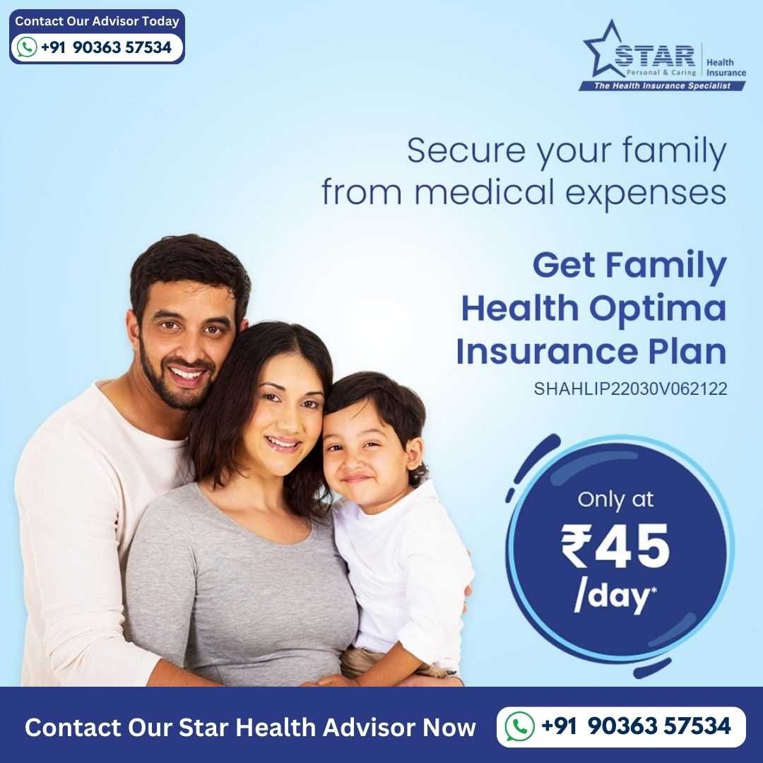 Star Health Family Health Optima insurance plan for securing your family. Consult the star health insurance agent bangalore today.