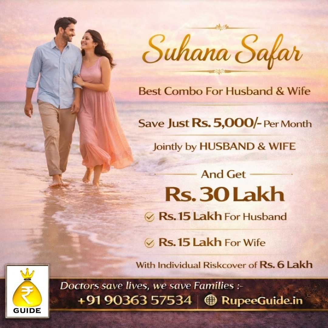 Suhana Safar best joint combo life insurance for husband and wife. Consult the best life insurance advisor bangalore today.